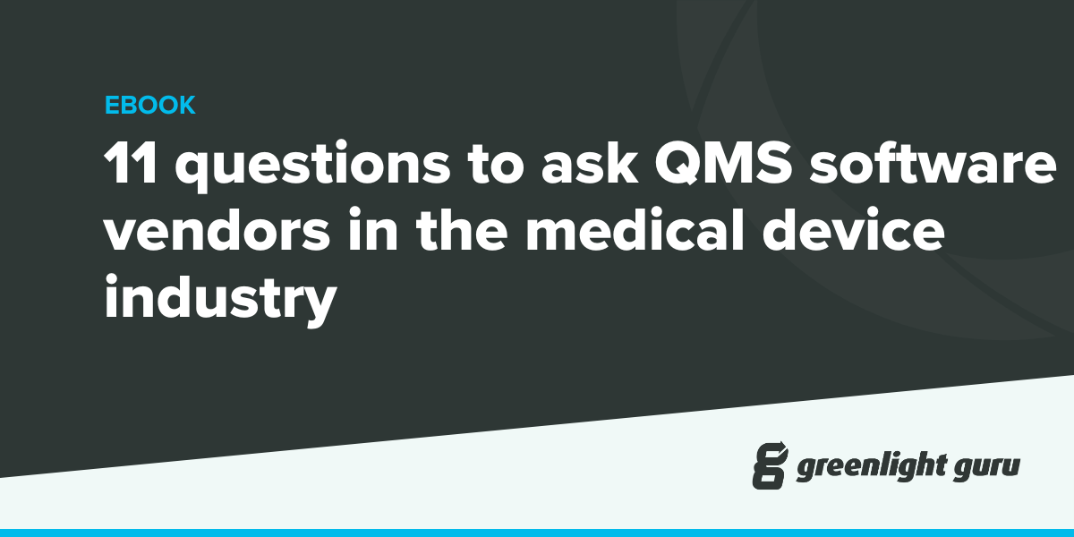 11 questions to ask QMS software vendors in the medical device industry (1)